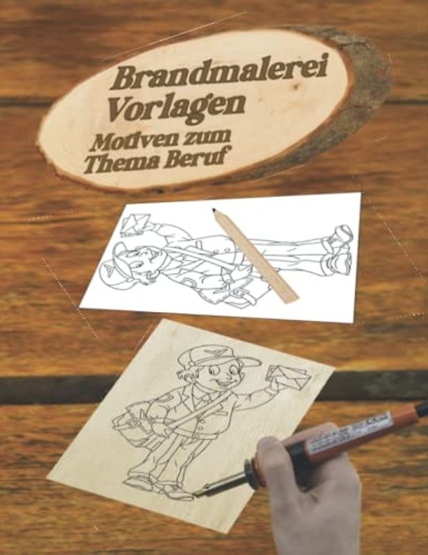 Brandmalerei Vorlagen: Vorlagenbuch für Brandmalerei Motiven zum Thema Beruf