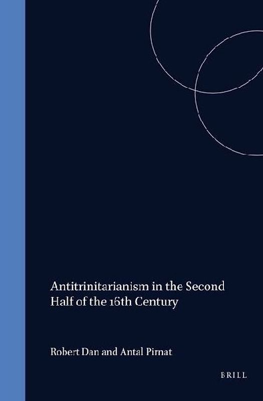 Antitrinitarianism in the Second Half of the 16th Century