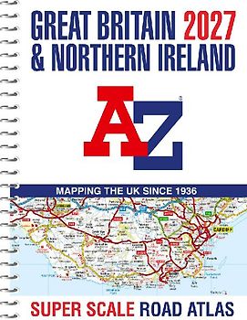 Great Britain A-Z Super Scale Road Atlas 2027 (A3 Spiral)