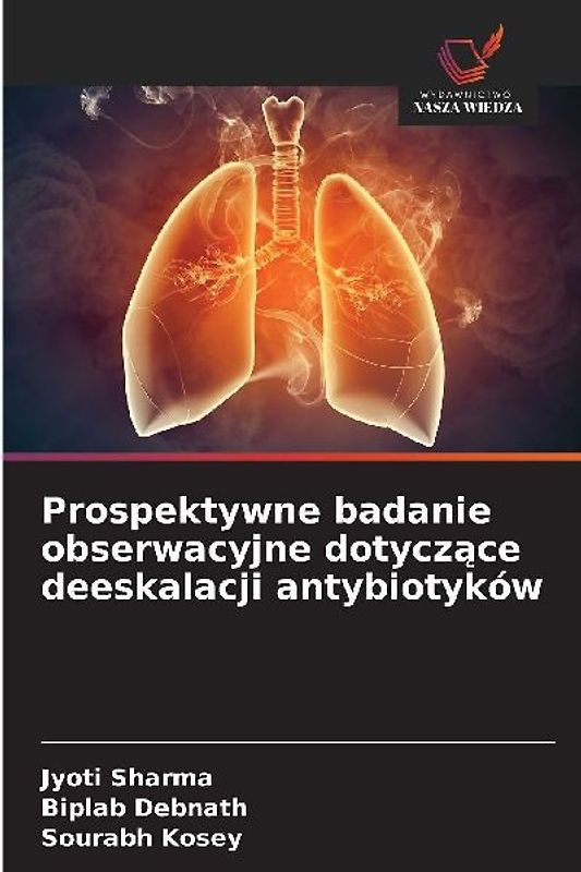 Prospektywne badanie obserwacyjne dotycz¿ce deeskalacji antybiotyków