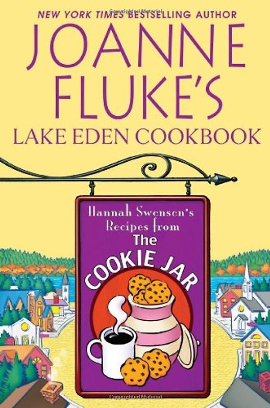 Joanne Fluke?s Lake Eden Cookb: Hannah Swensen's Recipes from the Cookie Jar
