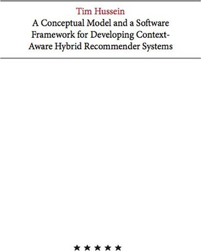 A Conceptual Model and a Software Framework for Developing Context-Aware Hybrid Recommender Systems