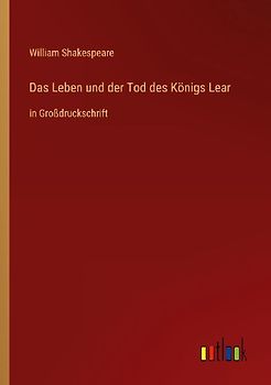 Das Leben und der Tod des Königs Lear