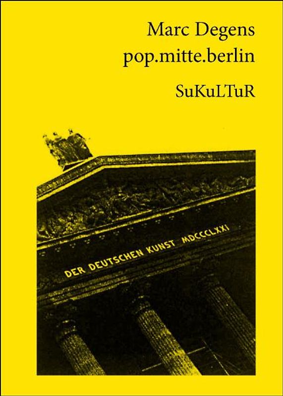 pop.mitte.berlin. Ein Lob auf die Mittelmäßigkeit