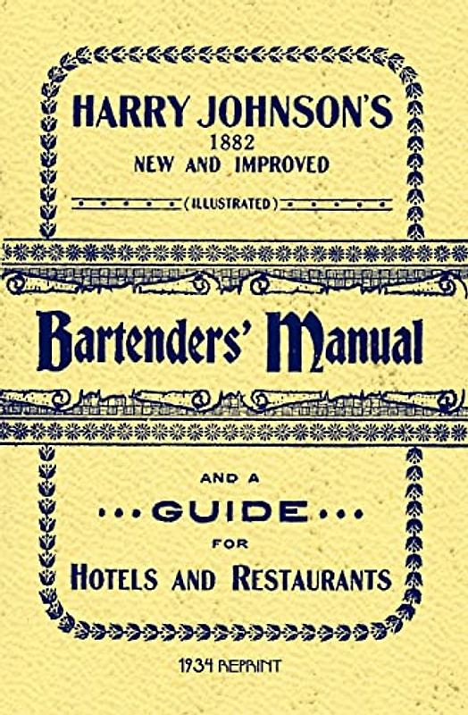 Harry Johnson's Bartenders Manual 1934 Reprint
