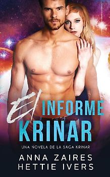 El informe Krinar: Una novela de la saga Krinar