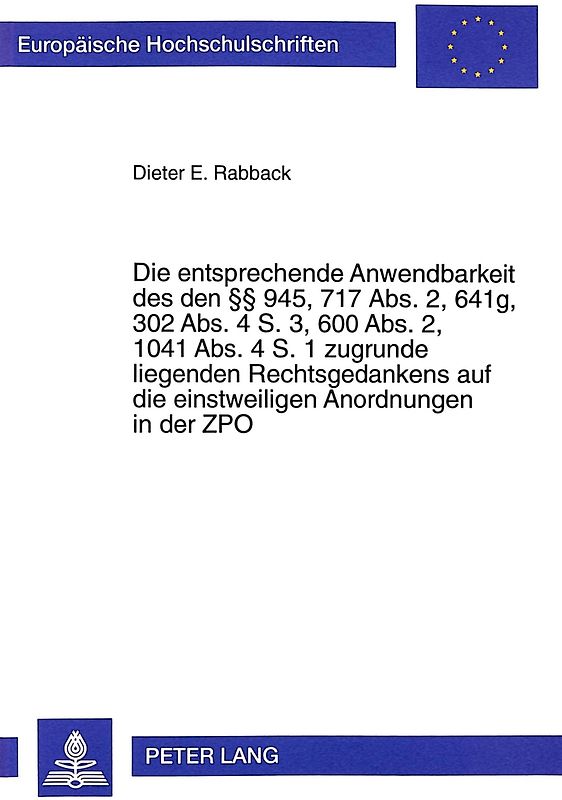 Die entsprechende Anwendbarkeit des den 945, 717 Abs. 2, 641g, 302 Abs. 4 S. 3, 600 Abs. 2, 1041 Abs. 4 S. 1 zugrunde liegenden Rechtsgedankens auf die einstweiligen Anordnungen in der ZPO