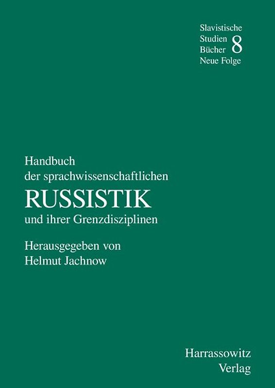 Handbuch der sprachwissenschaftlichen Russistik und ihrer Grenzdisziplinen