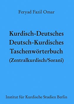 Kurdisch-Deutsches/Deutsch-Kurdisches Taschenwörterbuch (Zentralkurdisch/Soranî)