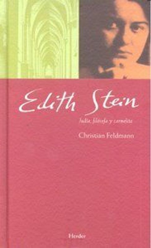 Edith Stein : judía, filósofa y carmelita