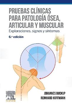 Pruebas clínicas para patología ósea, articular y muscular : exploraciones, signos y síntomas