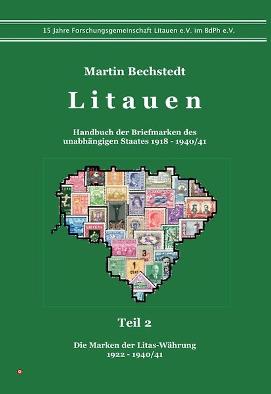 Litauen. Handbuch der Briefmarken des unabhängigen Staates 1918 – 1940/41; Teil 2: Die Marken der Litas-Währung 1922 – 1940/41