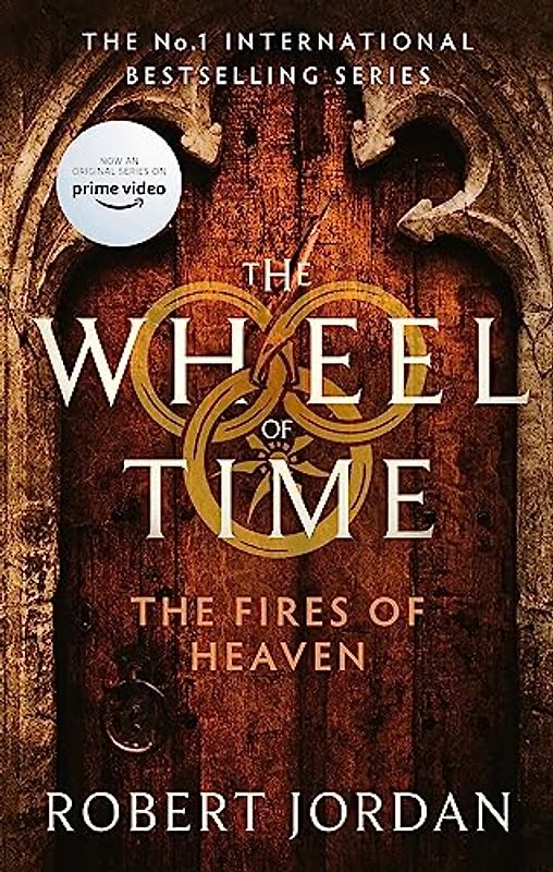 The Fires Of Heaven: Book 5 of the Wheel of Time: Book 5 of the Wheel of Time (soon to be a major TV series)
