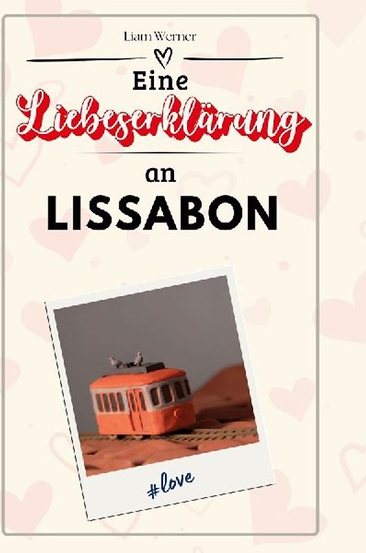 Eine Liebeserklärung an Lissabon
