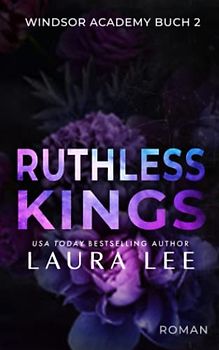 Ruthless Kings: Ein düsterer Highschool-Liebesroman (Windsor Academy, Band 2)