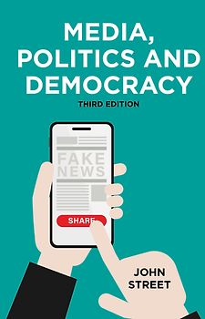 Media, Politics and Democracy