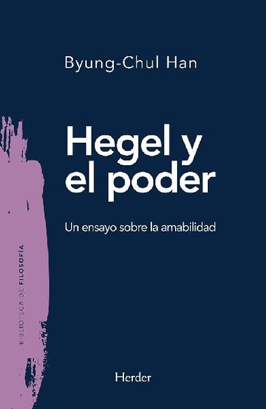 Hegel y el poder : un ensayo sobre la amabilidad