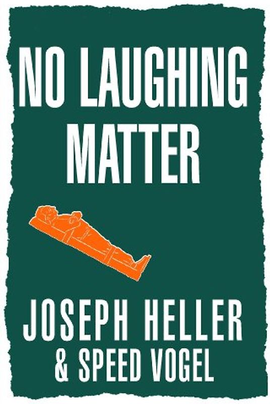 No Laughing Matter - Joseph Heller