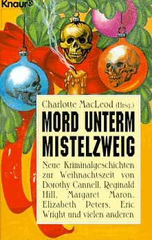 Mord unterm Mistelzweig. Neue Kriminalgeschichten zur Weihnachtszeit