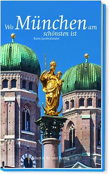 Wo München am schönsten ist