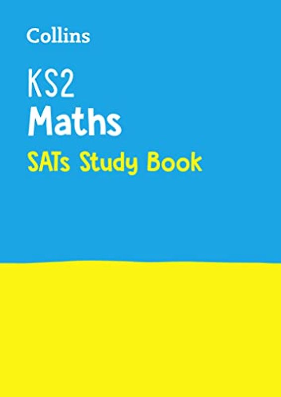 KS2 Maths SATs Study Book: For the 2023 Tests (Collins KS2 SATs Practice)