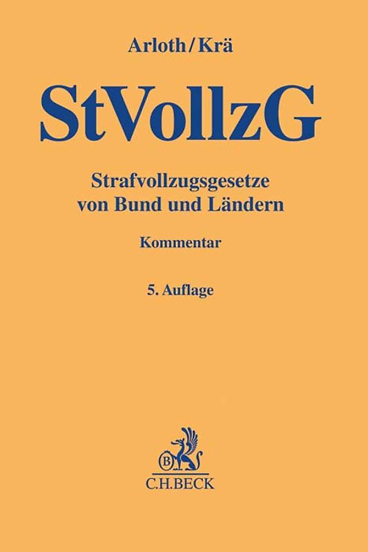 Strafvollzugsgesetze von Bund und Ländern. StVollzG