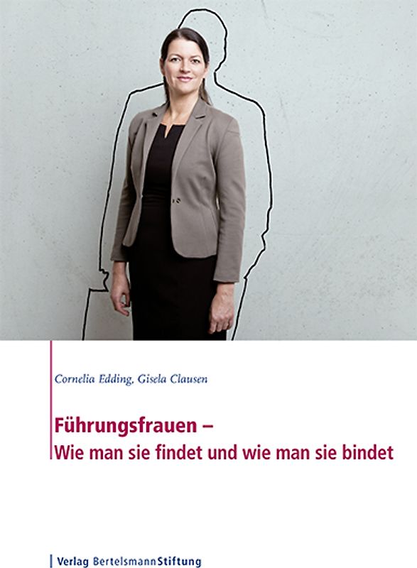 Führungsfrauen – Wie man sie findet und wie man sie bindet