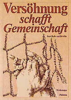 Versöhnung schafft Gemeinschaft