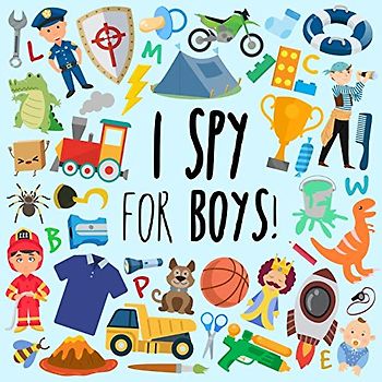 I Spy - For Boys!: A Fun Guessing Game for 3-5 Year Olds (I Spy Book Collection for Kids, Band 14)
