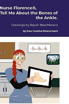 Nurse Florence®, Tell Me About the Bones of the Ankle.