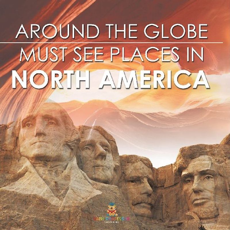 Around The Globe - Must See Places in North America