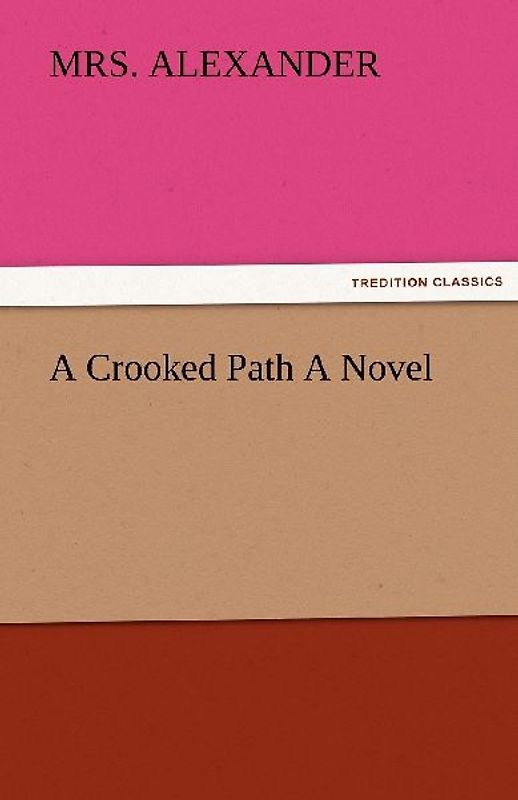 A Crooked Path A Novel