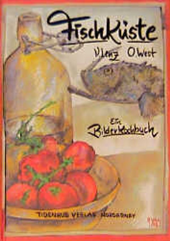 Fischküste. Ein Bilderkochbuch