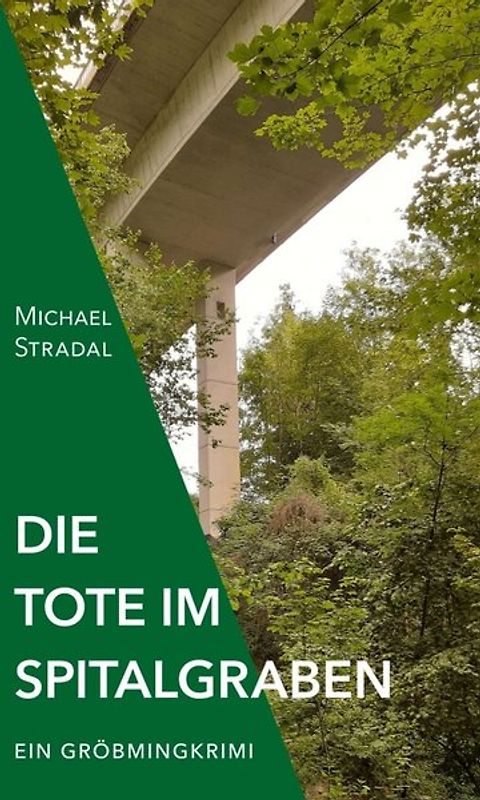 Die Tote im Spitalgraben