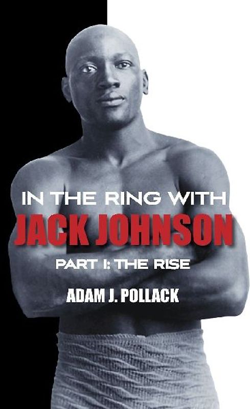 In the Ring With Jack Johnson - Part I