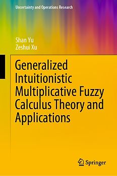 Generalized Intuitionistic Multiplicative Fuzzy Calculus Theory and Applications