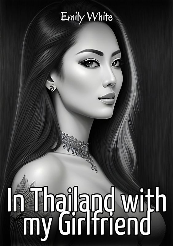 In Thailand with my Girlfriend