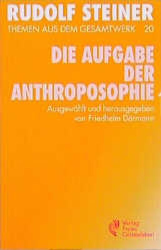 Die Aufgabe der Anthroposophie