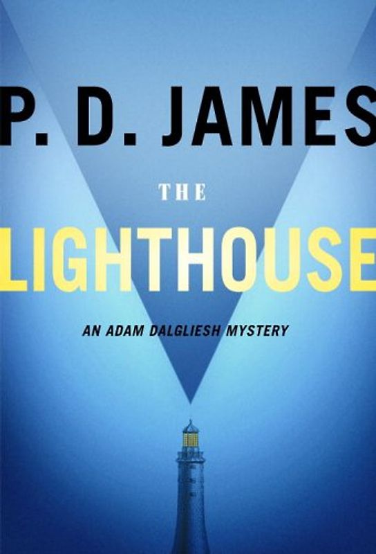 The Lighthouse An Adam Dalgliesh Mystery (Rough Cut) - James, P.D.