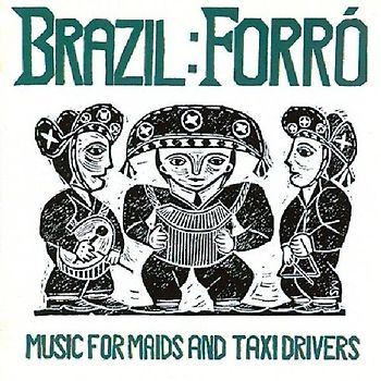 Various - Forro: Music for Maids and Taxi Drivers