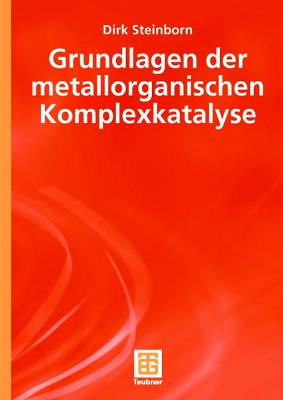 Grundlagen der metallorganischen Komplexkatalyse