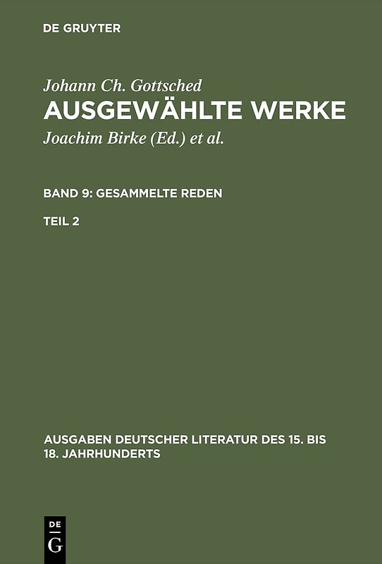 Johann Ch. Gottsched: Ausgewählte Werke. Gesammelte Reden / Gesammelte Reden. Zweiter Teil