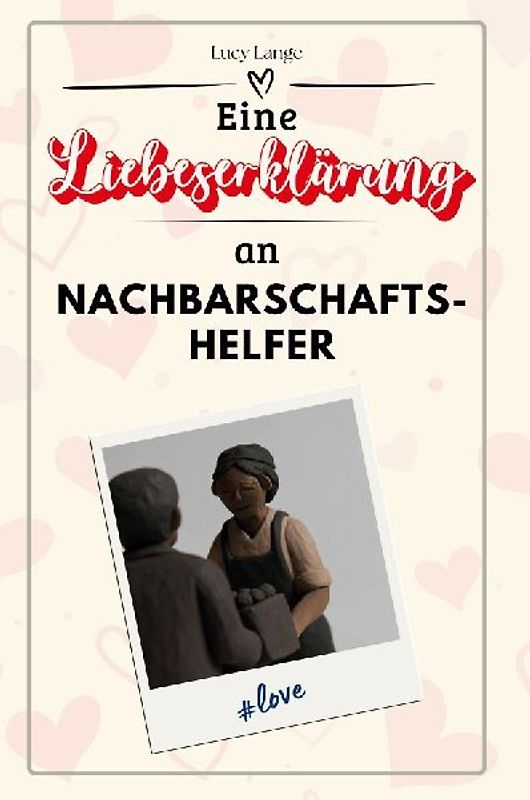 Eine Liebeserklärung an Nachbarschaftshelfer