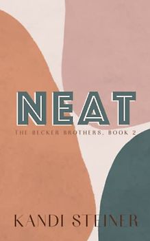 Neat: Special Edition (Becker Brothers: Special Edition, Band 2)