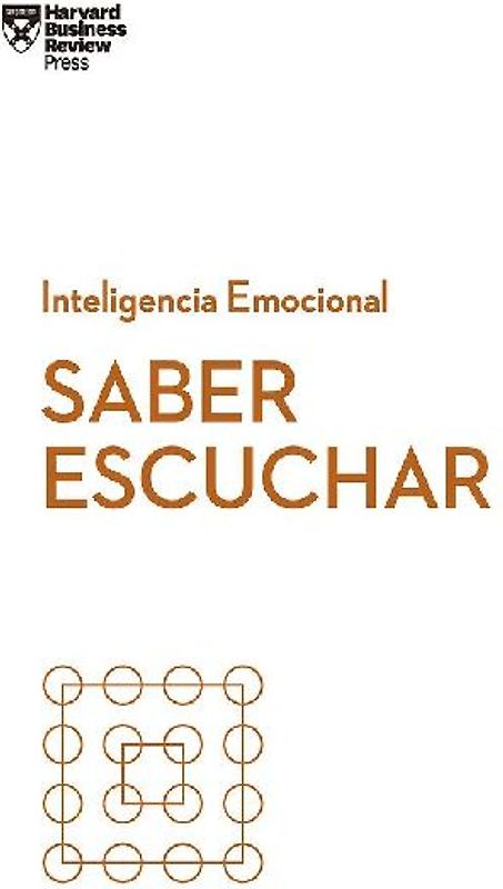 Saber Escuchar. Serie Inteligencia Emocional HBR (Mindful Listening Spanish Edition)