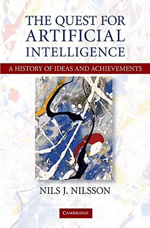 The Quest for Artificial Intelligence - Nils J. Nilsson