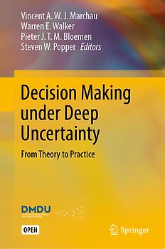 Decision Making under Deep Uncertainty