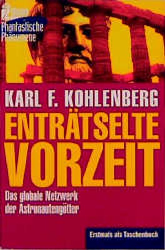 Enträtselte Vorzeit. Das globale Netzwerk der Astronautengötter