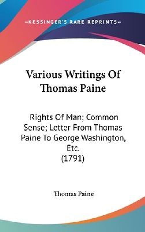 Various Writings Of Thomas Paine