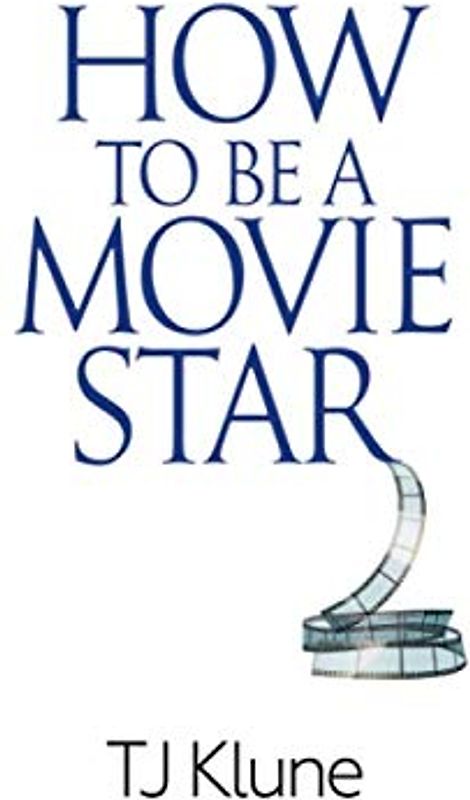 How to Be a Movie Star